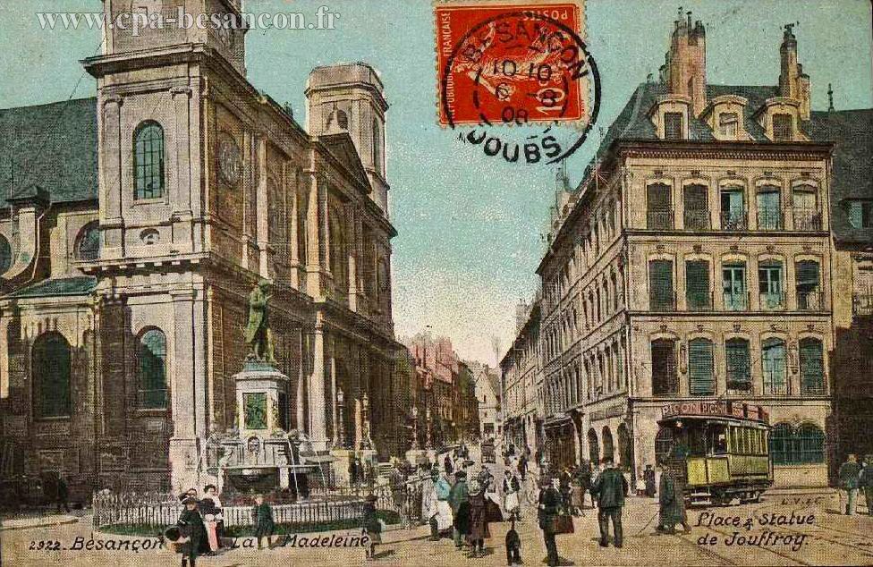 2922. Besançon - La Madeleine - Place & Statue de Jouffroy.